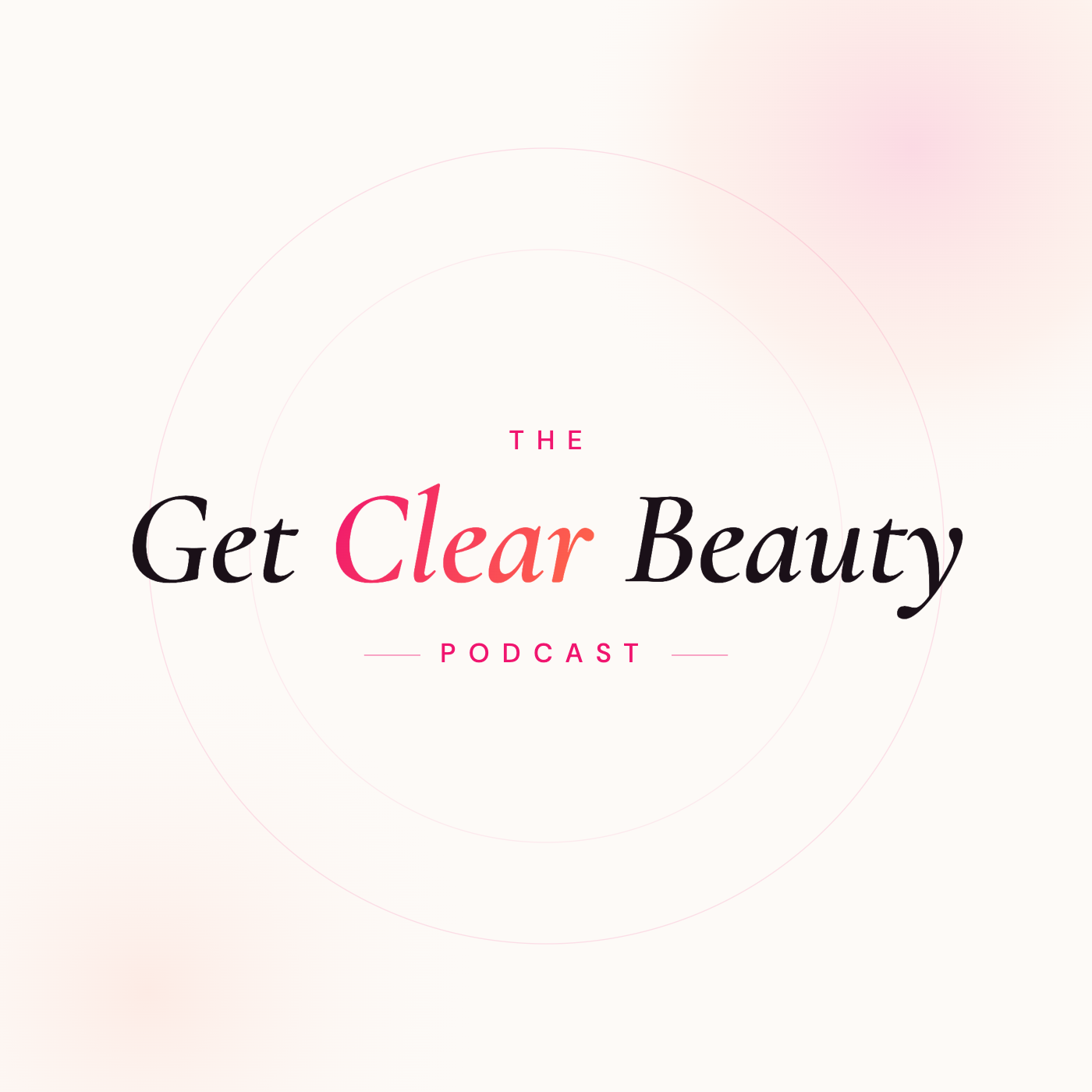 The Get Clear Beauty Podcast cover art